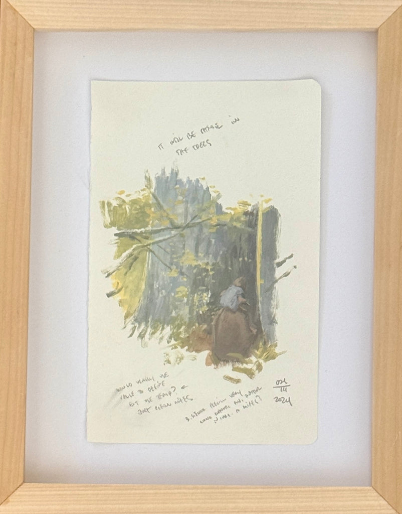 It will be there in the trees - original